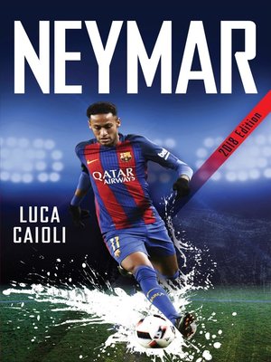cover image of Neymar – 2018 Updated Edition
